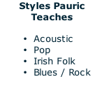 Styles Pauric Teaches  Acoustic Pop Irish Folk Blues / Rock